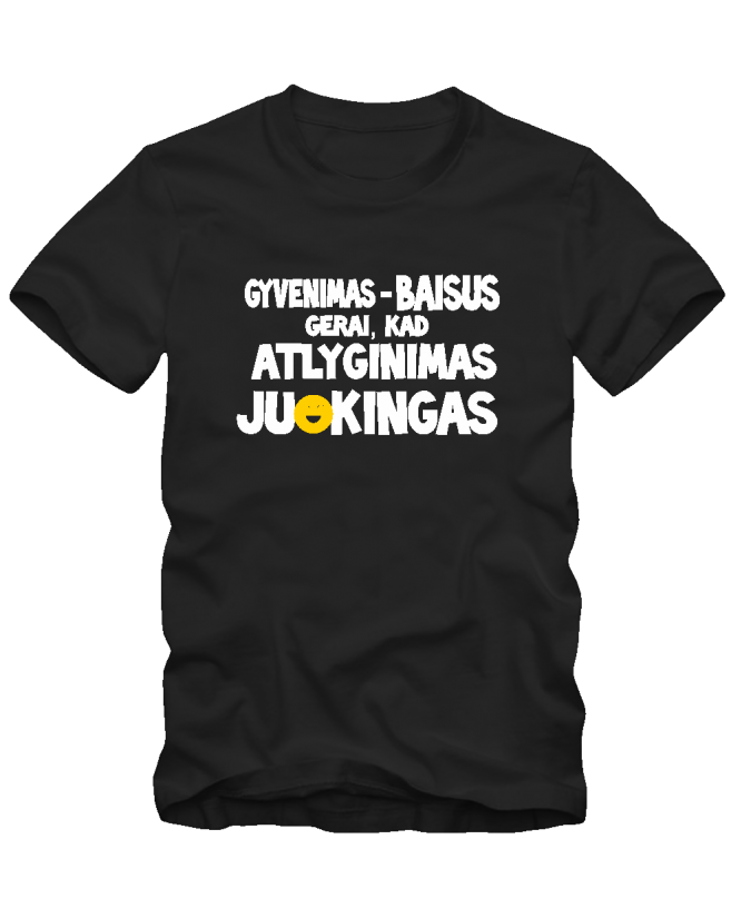 Atlyginimas juokingas Atlyginimas juokingas